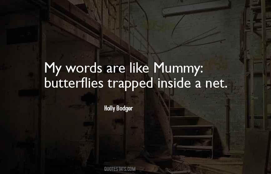 Holly Bodger Quotes #46653