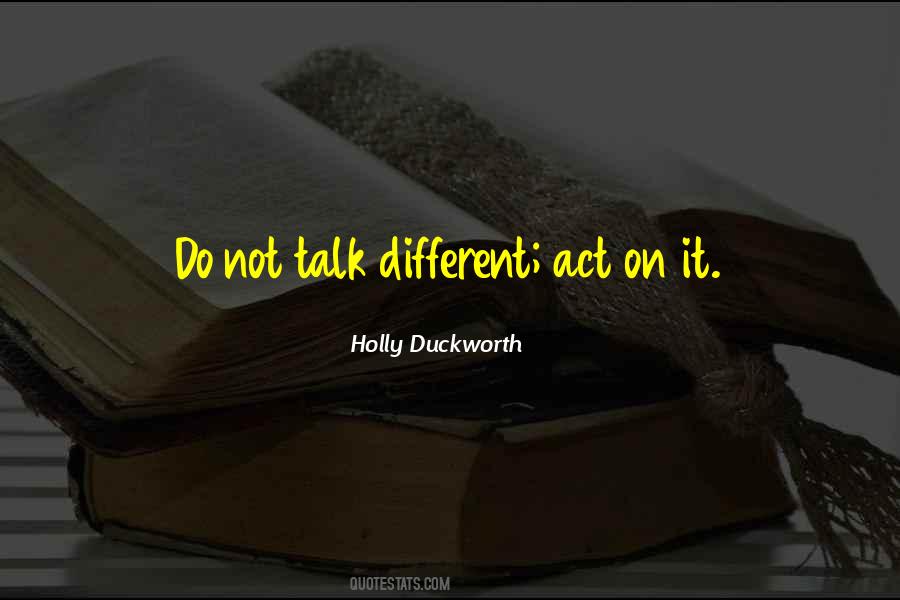 Holly Duckworth Quotes #449190