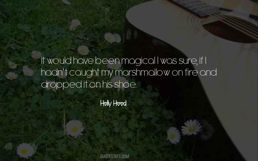 Holly Hood Quotes #1025844