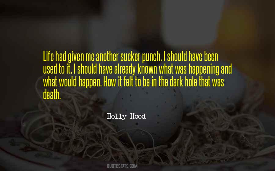 Holly Hood Quotes #1399815