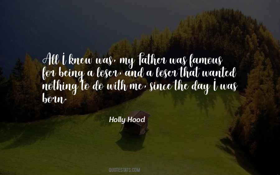 Holly Hood Quotes #1631618