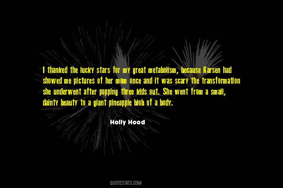 Holly Hood Quotes #1834351