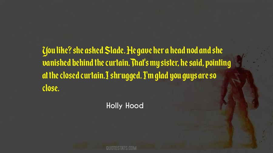 Holly Hood Quotes #1878825