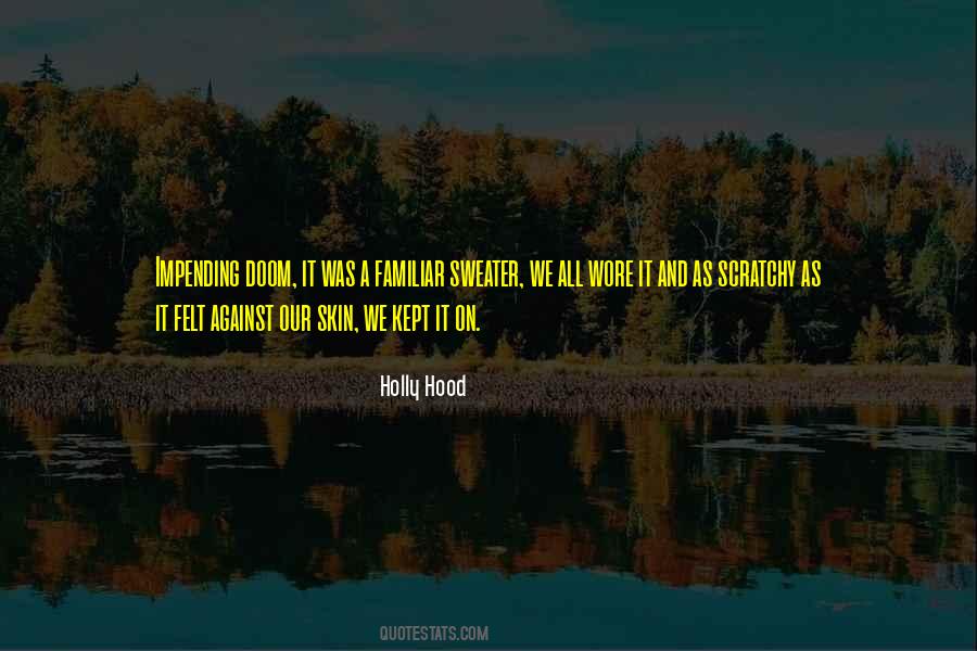 Holly Hood Quotes #239155