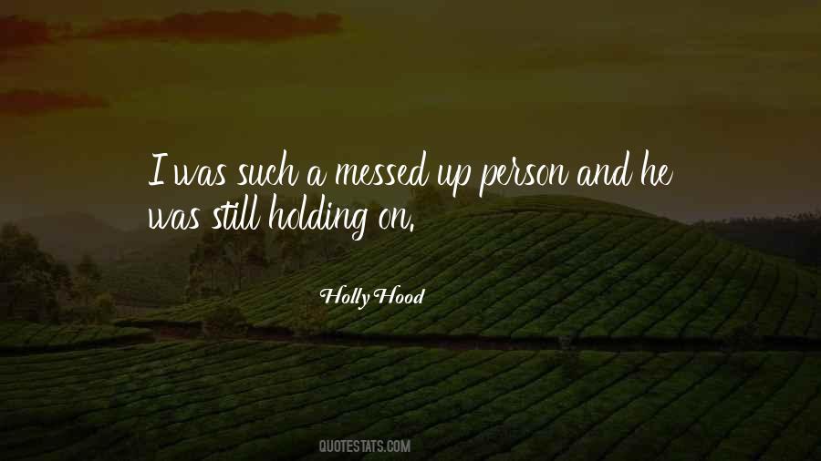 Holly Hood Quotes #404542