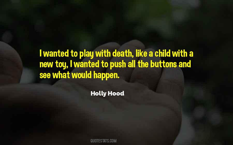 Holly Hood Quotes #845175