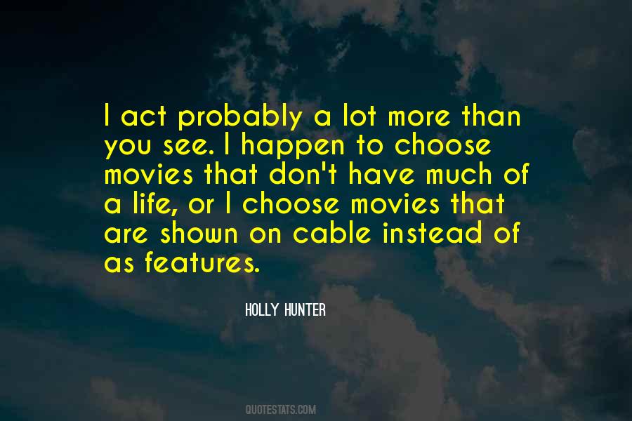 Holly Hunter Quotes #842639