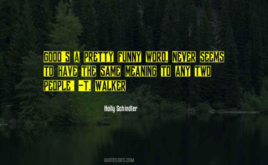 Holly Schindler Quotes #113566