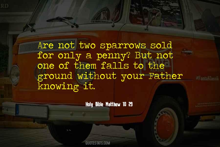 Holy Bible Matthew 10 29 Quotes #1599441