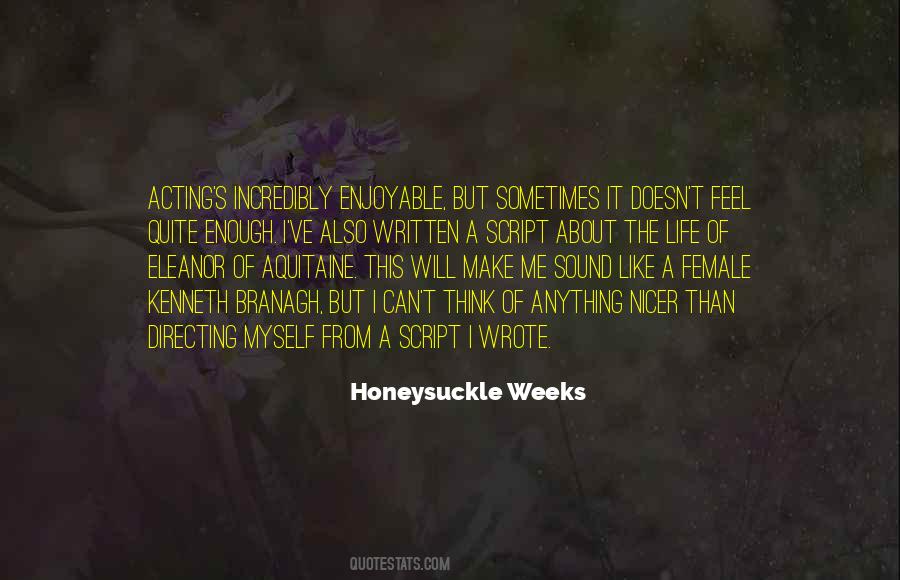 Honeysuckle Weeks Quotes #1404321