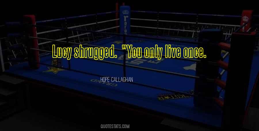 Hope Callaghan Quotes #1551911