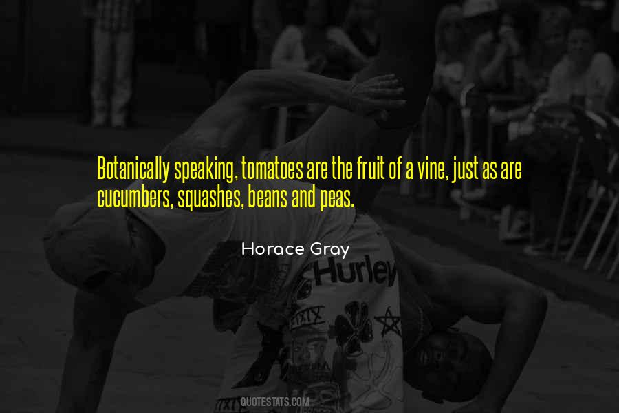 Horace Gray Quotes #1657161