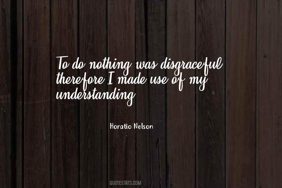Horatio Nelson Quotes #1087073