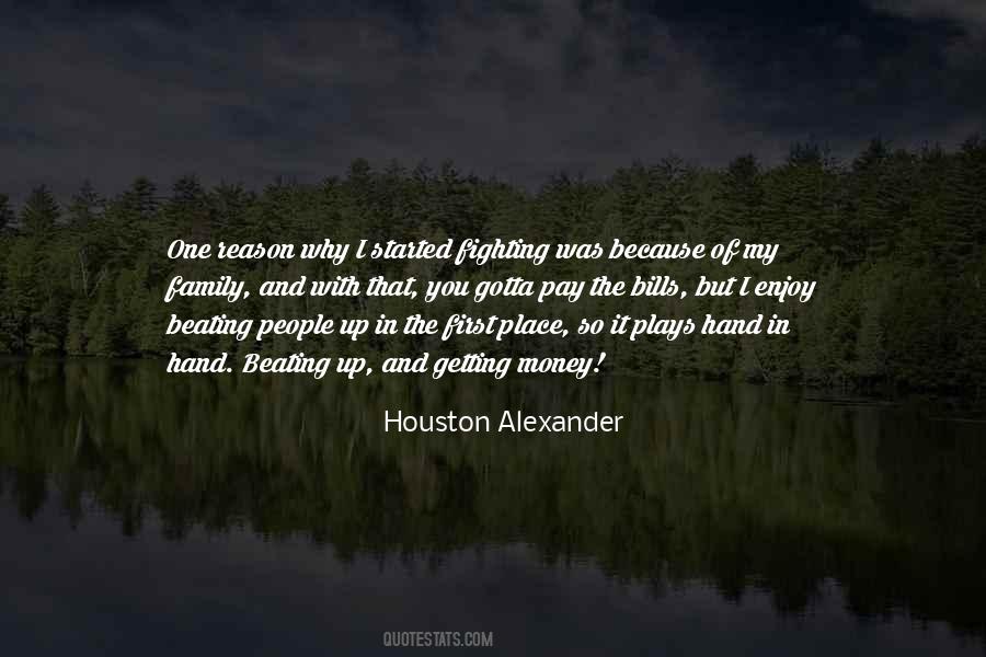 Houston Alexander Quotes #1093795