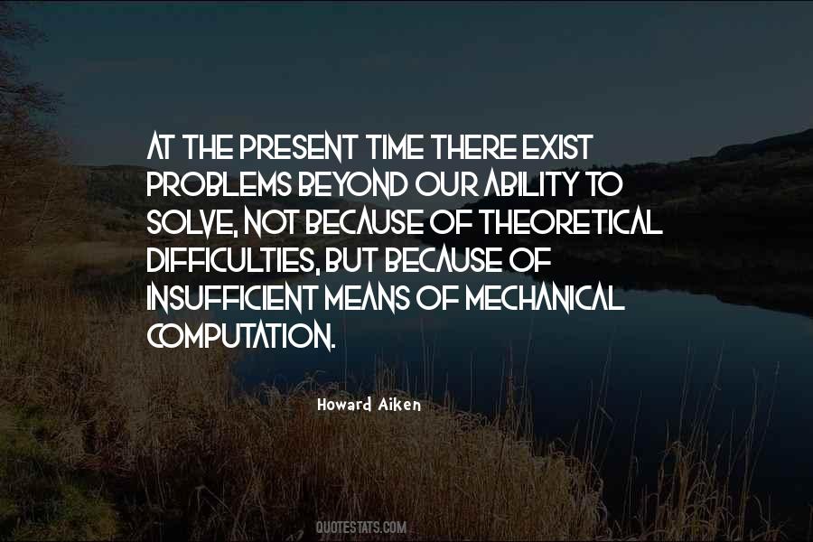 Howard Aiken Quotes #1378772