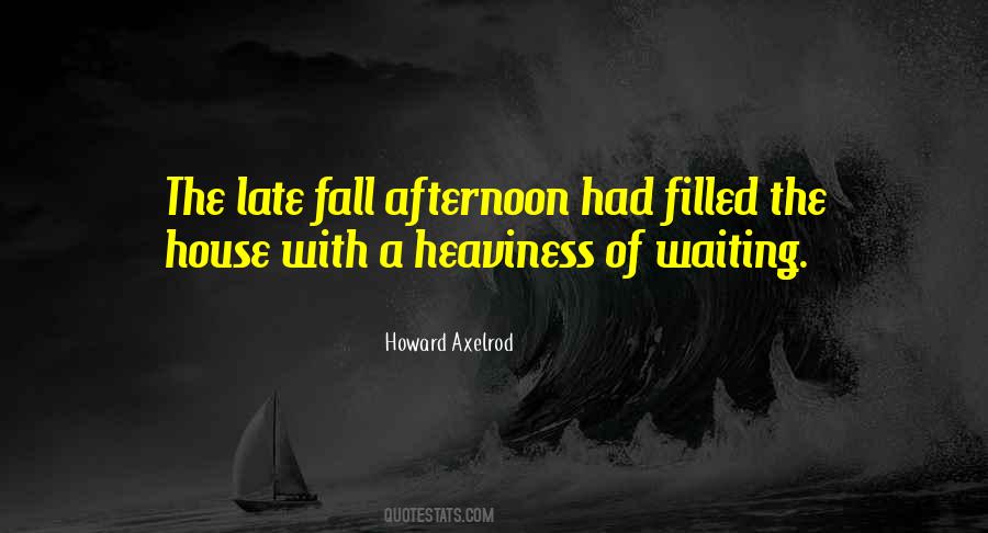 Howard Axelrod Quotes #215882