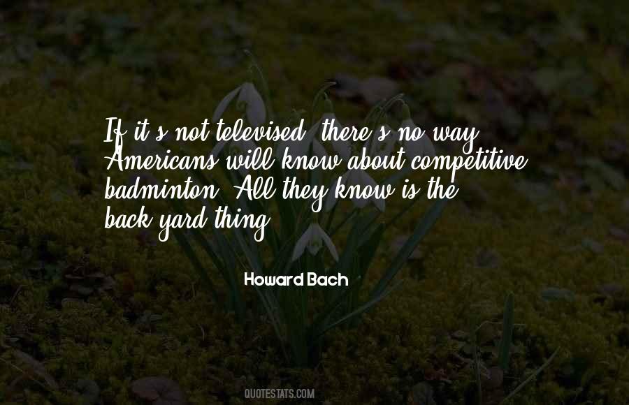 Howard Bach Quotes #1676374