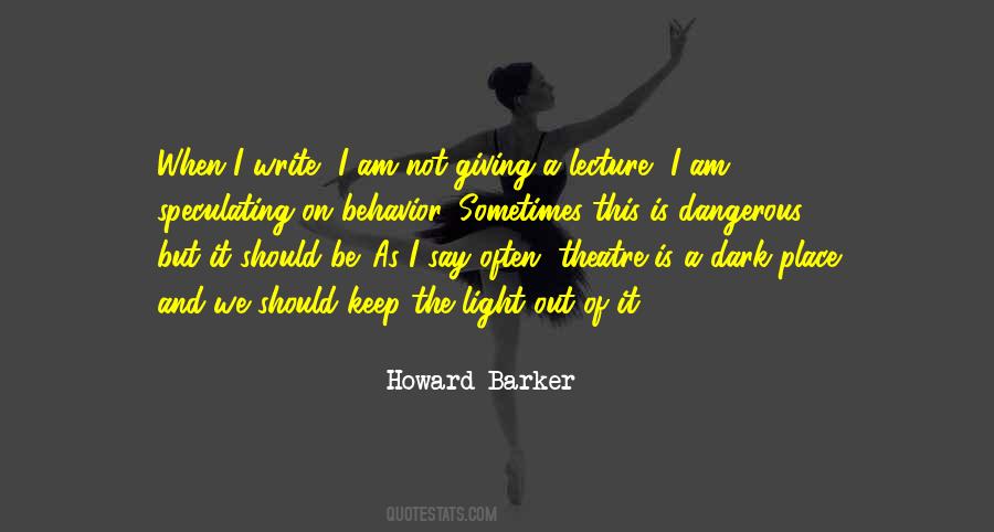 Howard Barker Quotes #419598