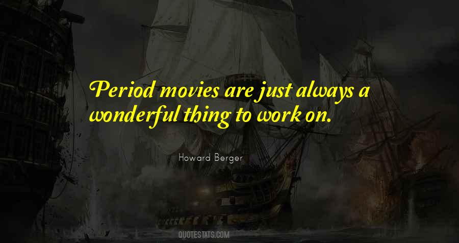 Howard Berger Quotes #1516530