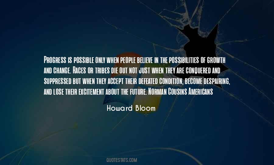 Howard Bloom Quotes #191153