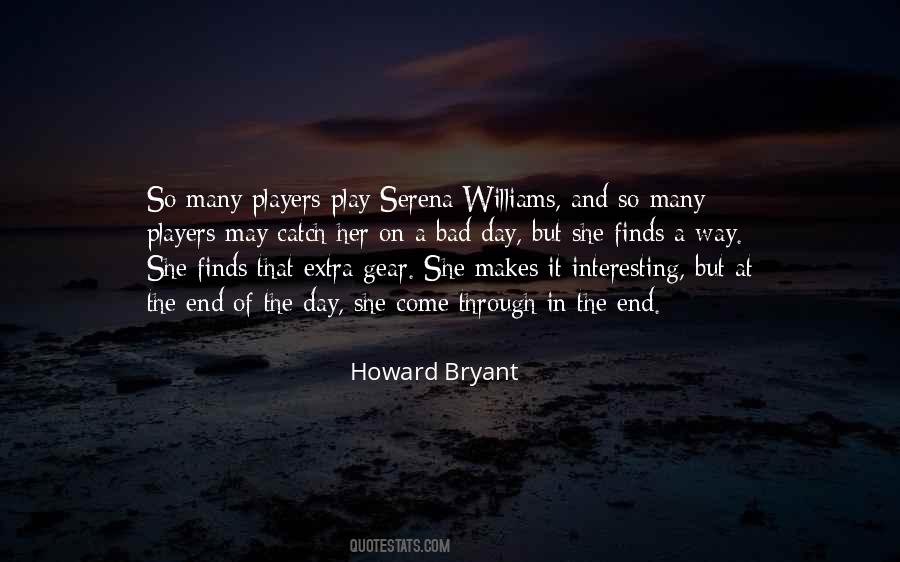 Howard Bryant Quotes #459219