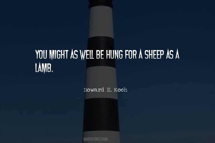 Howard E. Koch Quotes #1030188