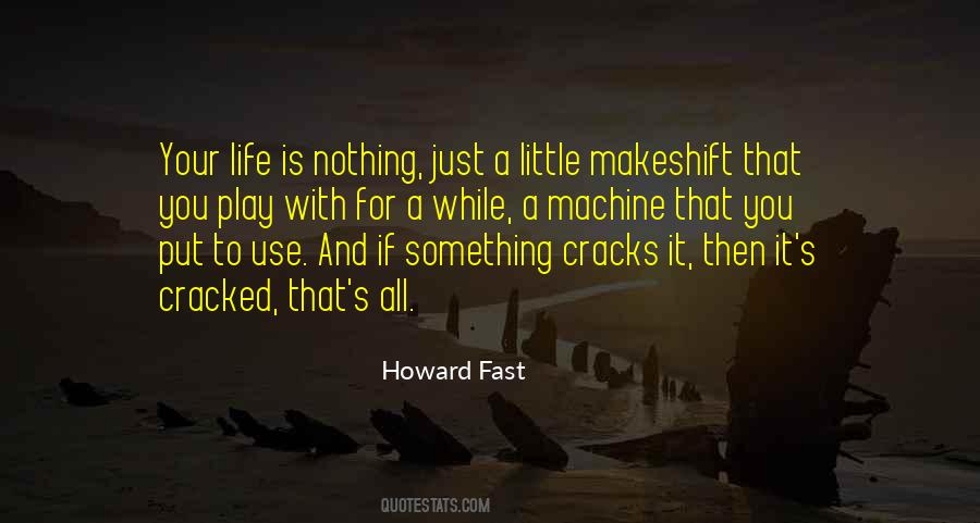 Howard Fast Quotes #1738028