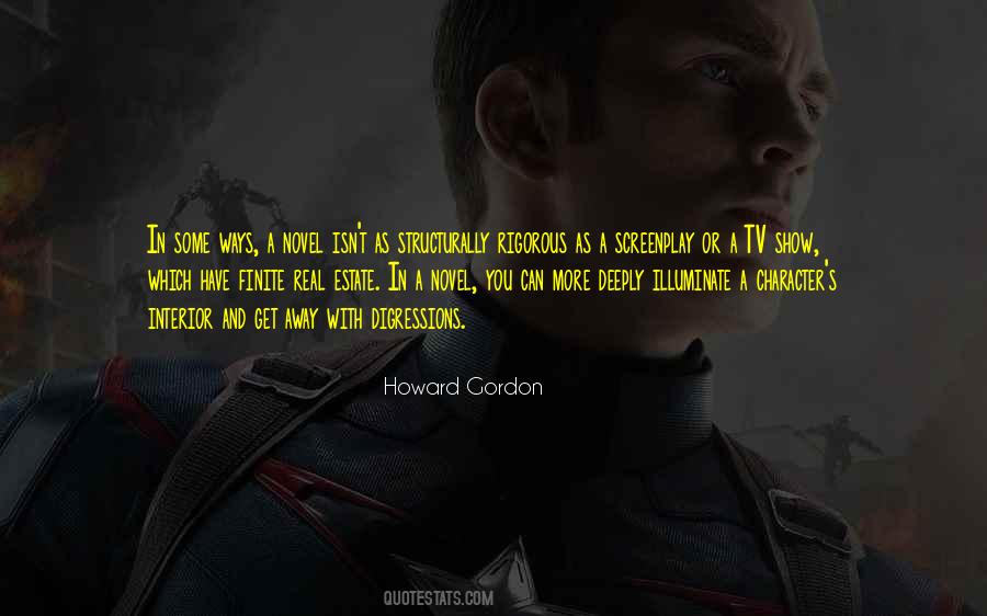 Howard Gordon Quotes #1543952