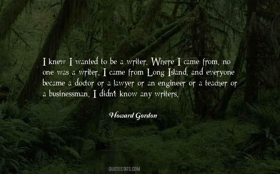 Howard Gordon Quotes #1771261