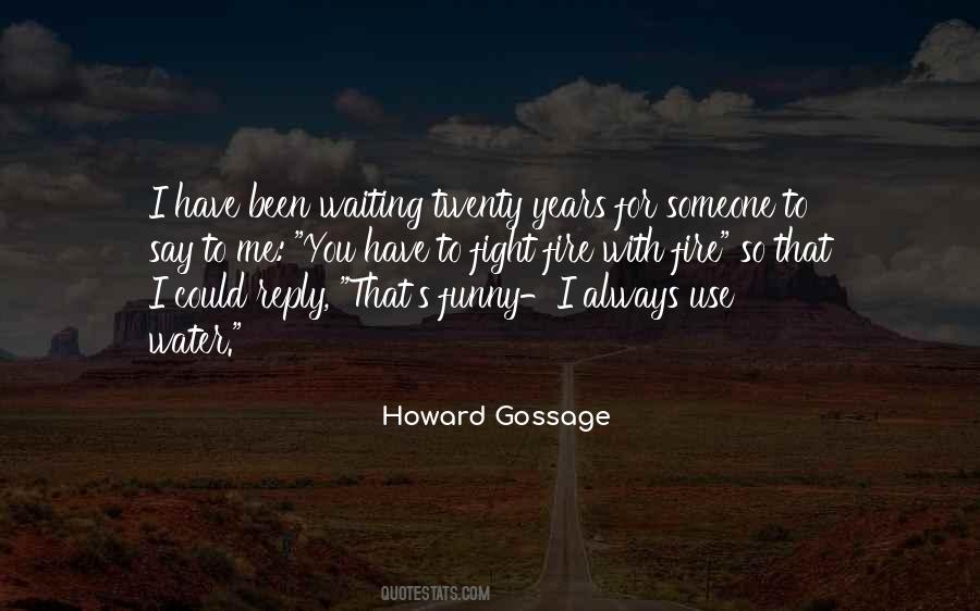 Howard Gossage Quotes #1859138