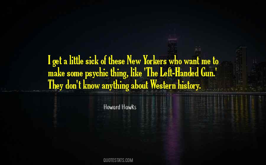 Howard Hawks Quotes #981781