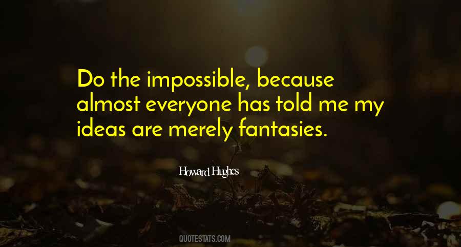 Howard Hughes Quotes #114725