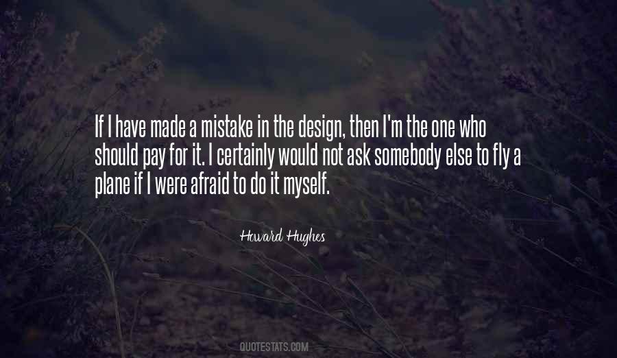 Howard Hughes Quotes #1259748