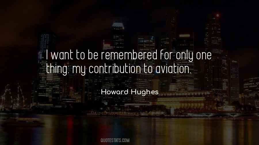 Howard Hughes Quotes #746722