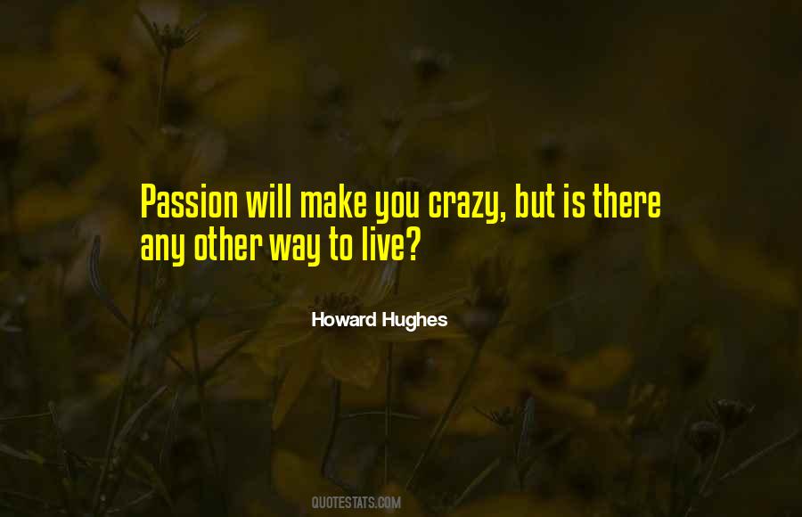 Howard Hughes Quotes #958089