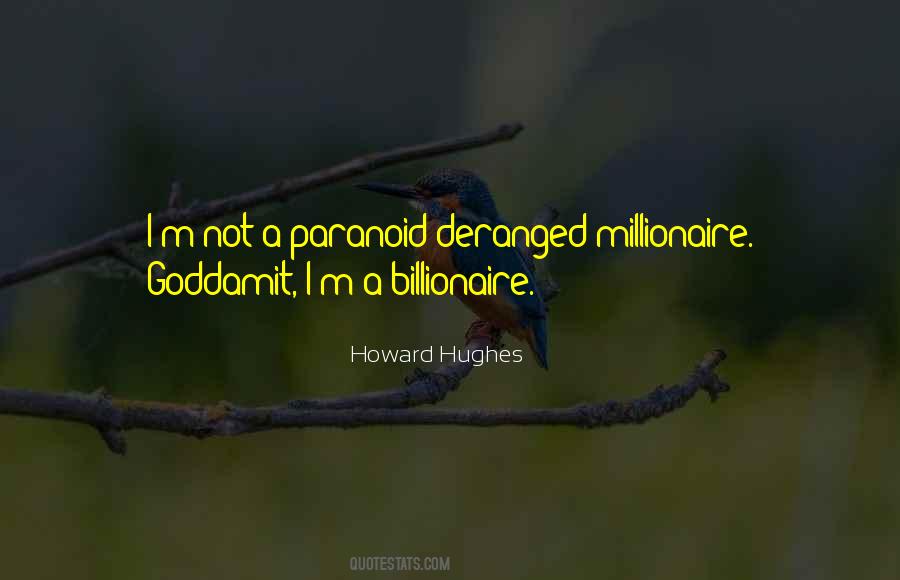 Howard Hughes Quotes #969581
