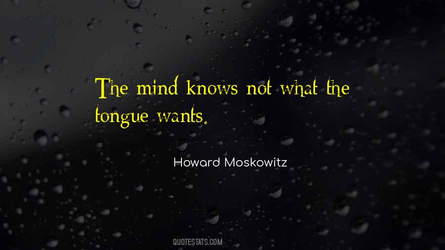 Howard Moskowitz Quotes #1474922