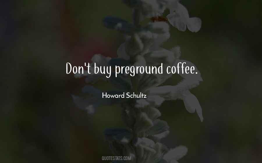 Howard Schultz Quotes #1293668