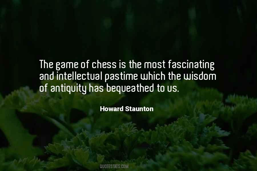 Howard Staunton Quotes #51668