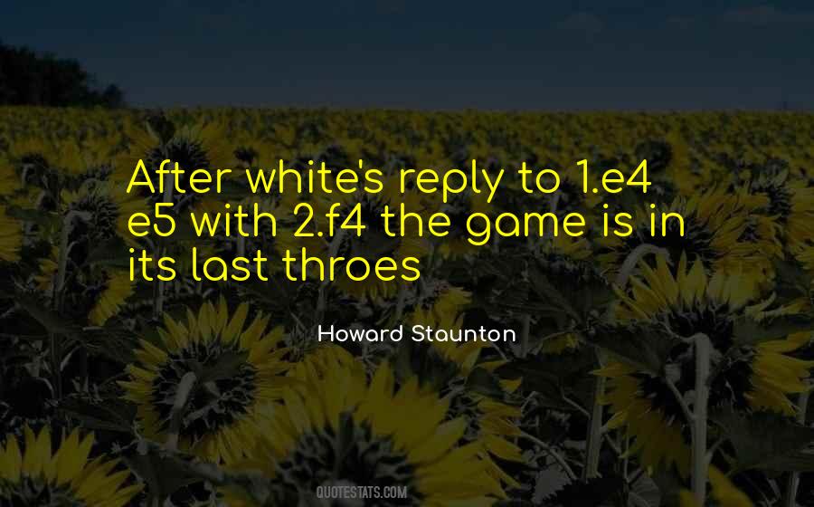 Howard Staunton Quotes #810941