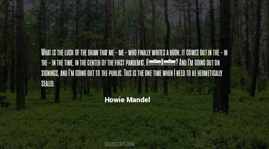 Howie Mandel Quotes #1033389
