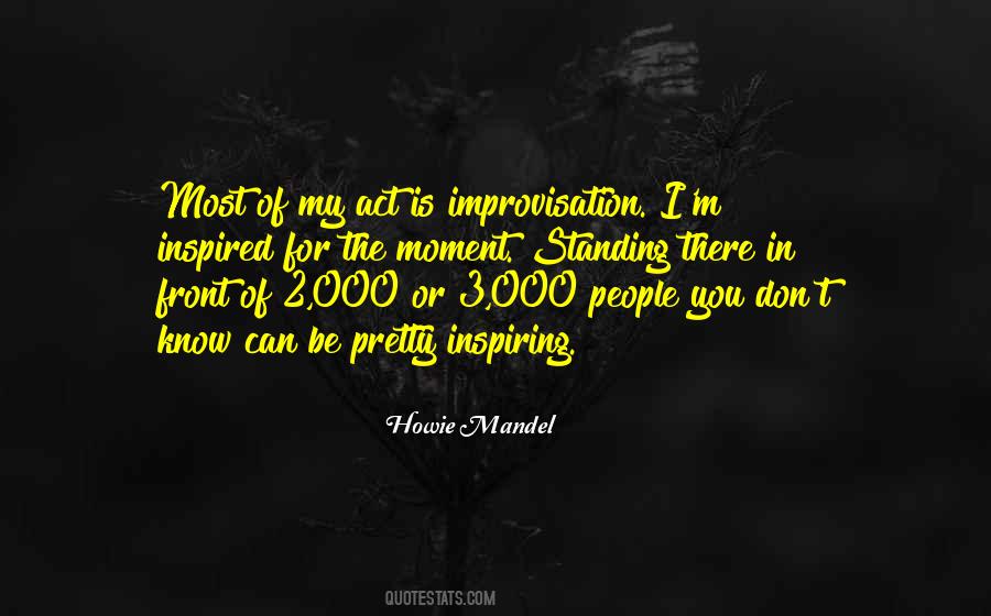 Howie Mandel Quotes #25758