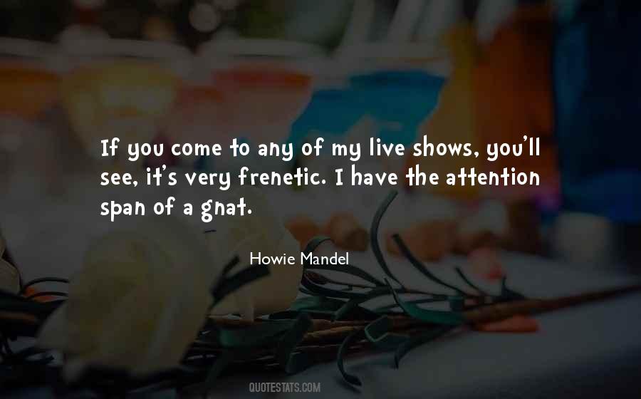 Howie Mandel Quotes #508443