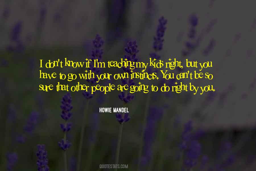 Howie Mandel Quotes #547406