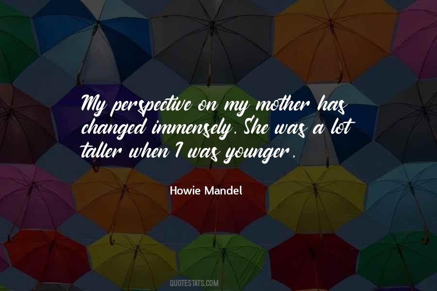 Howie Mandel Quotes #910585