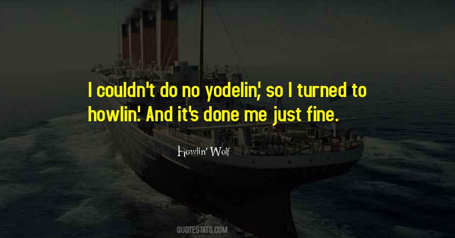 Howlin' Wolf Quotes #266939