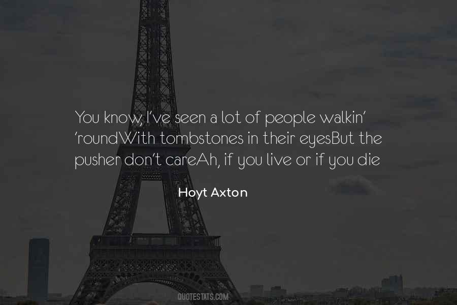 Hoyt Axton Quotes #1336589