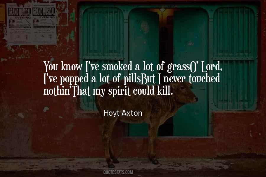 Hoyt Axton Quotes #866777