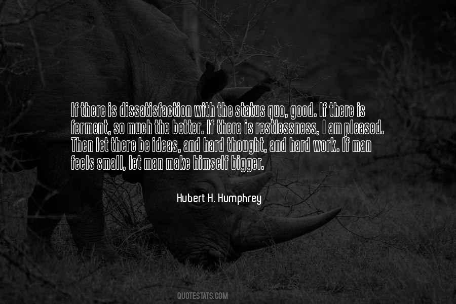 Hubert H. Humphrey Quotes #1451030