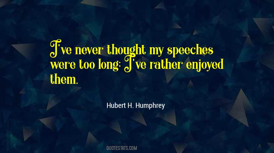 Hubert H. Humphrey Quotes #243783